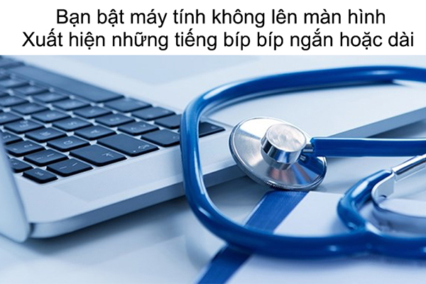 Mẹo xử lý máy tính kêu bíp bíp liên tục